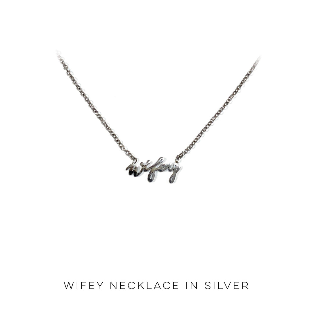 Wifey Necklace in Silver-Julia Rose-Inspired by Justeen-Women's Clothing Boutique